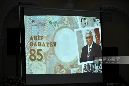 Xalq artisti Arif Babayevin 85 illik yubileyi qeyd olunub