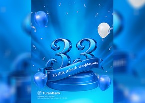 TuranBank 33 yaşını qeyd edir 