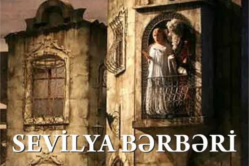 Bakıda “Sevilya bərbəri” operasının tamaşası olacaq