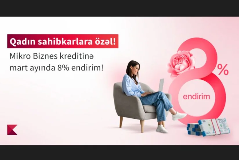 “Kapital Bank” sahibkar xanımlara güzəştli kredit təklif edir