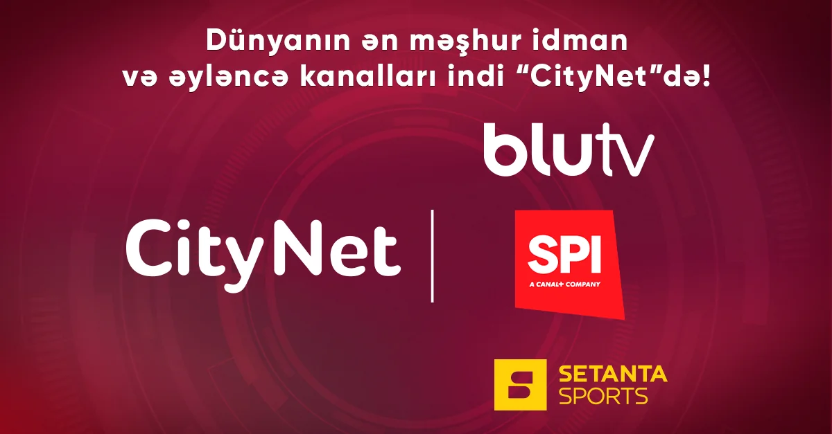 Dünyanın ən məşhur idman və əyləncə kanalları indi “CityNet”də!