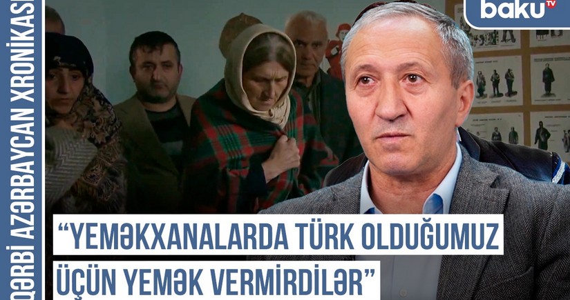 “Ermənilər maşınlarında həmişə avtomat və patron gəzdirirdilər” - Qərbi Azərbaycan Xronikası 