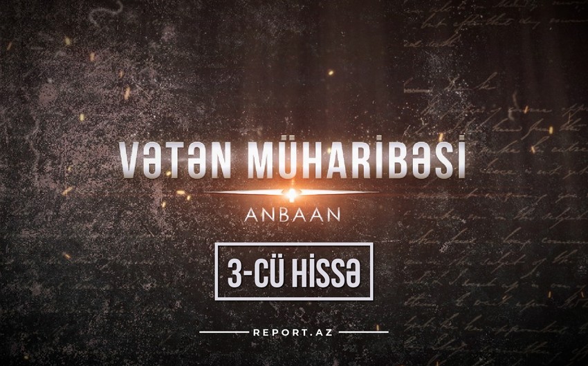 Vətən Müharibəsi – anbaan (üçüncü hissə)