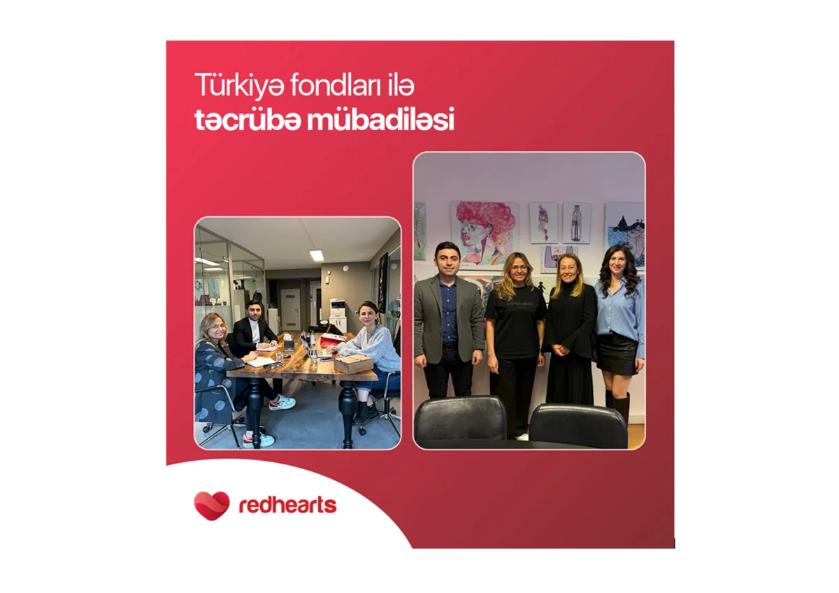 Qırmızı Ürəklər Fondunun əməkdaşları Türkiyədə işgüzar səfərdə olublar