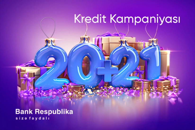 “Bank Respublika” “20 + 21” kredit kampaniyasına start verir