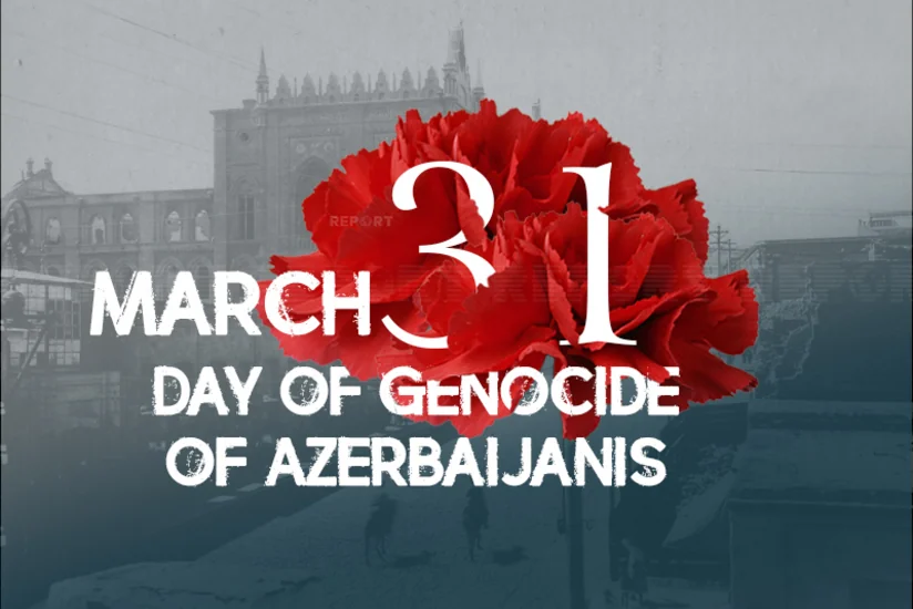105 years pass since Genocide of Azerbaijanis