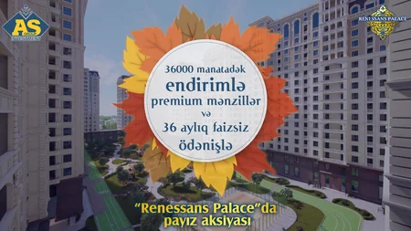 Renessans Palace предлагает квартиры со скидкой до 36 тыс. манатов и без процентов до 36 месяцев