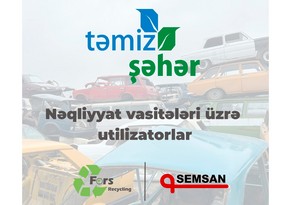 “Təmiz Şəhər” nəqliyyat vasitələri üzrə növbəti utilizatoru qeydiyyata alıb