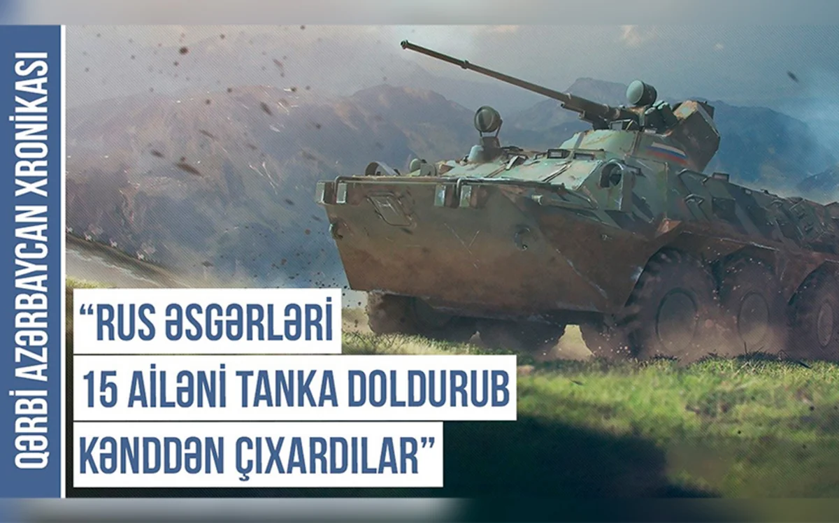Qərbi Azərbaycan Xronikası: “Yoldaşımı və 3 uşağımı erməni əşyası ilə dəyişdilər”