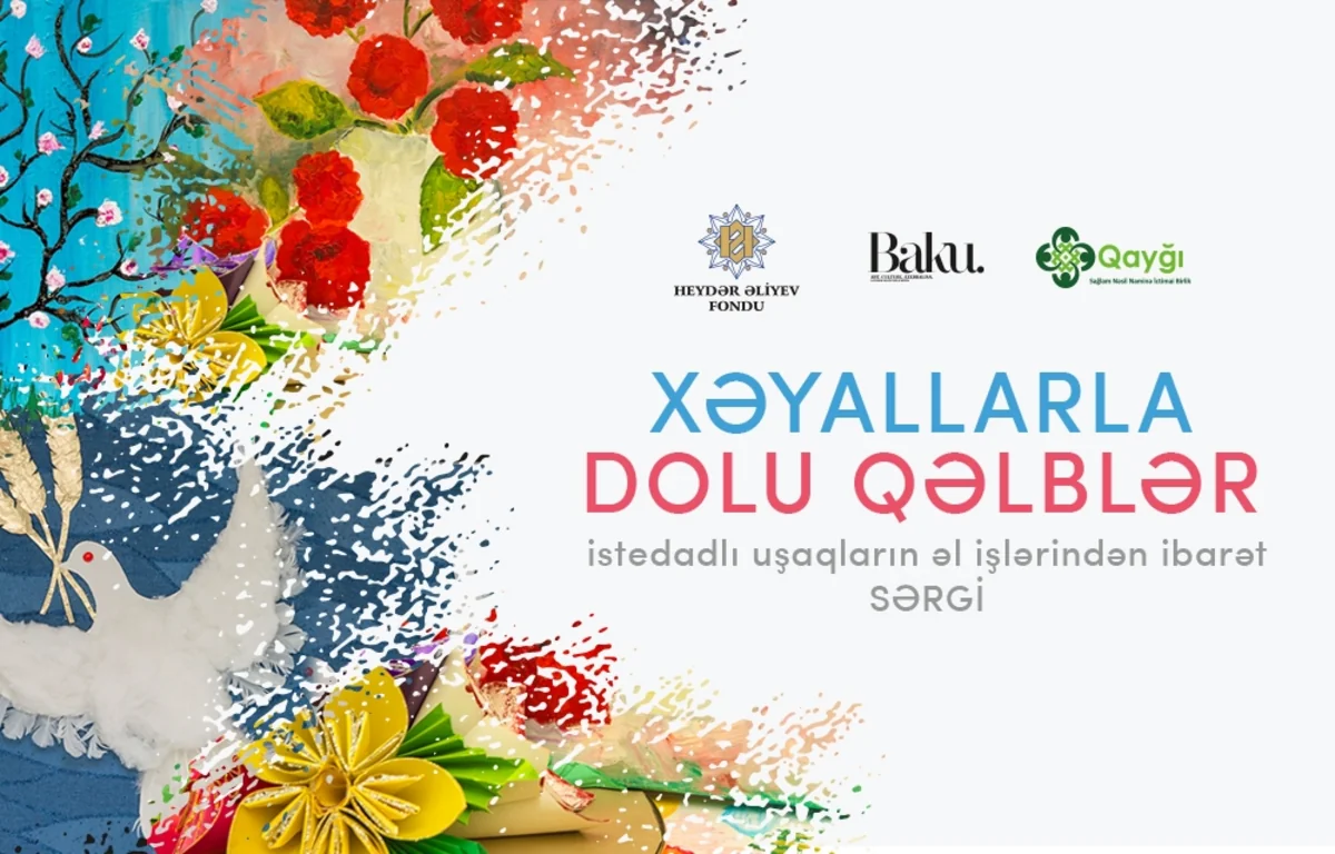 ​Heydər Əliyev Fondunun dəstəyilə uşaqların əl işlərindən ibarət sərgi təşkil ediləcək