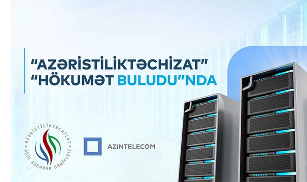 “Azəristiliktəchizat” İT sistemlərini “Hökumət buludu”na köçürüb