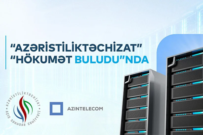 “Azəristiliktəchizat” İT sistemlərini “Hökumət buludu”na köçürüb