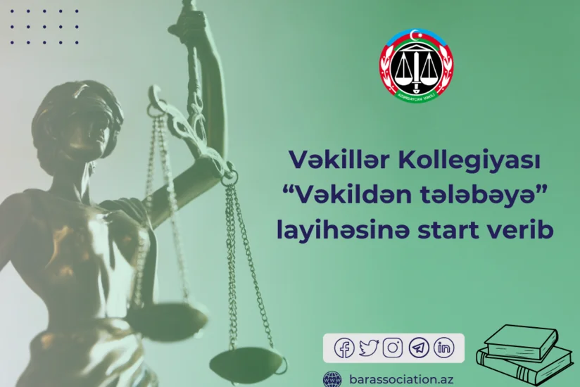 “Vəkildən tələbəyə” layihəsinə start verilib