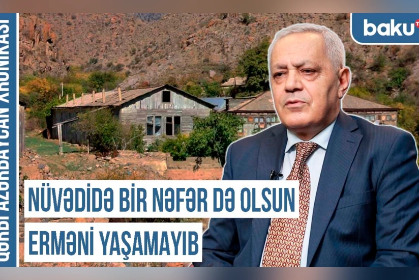 Qərbi Azərbaycan Xronikası: “Nüvədidə bir nəfər də olsun erməni yaşamayıb”