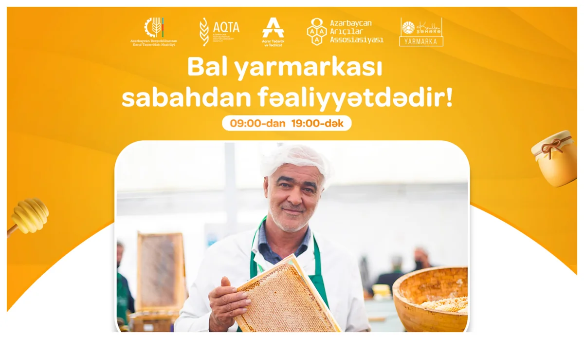 Sabahdan Bakıda arıçılıq məhsullarının yarmarkası fəaliyyətə başlayır