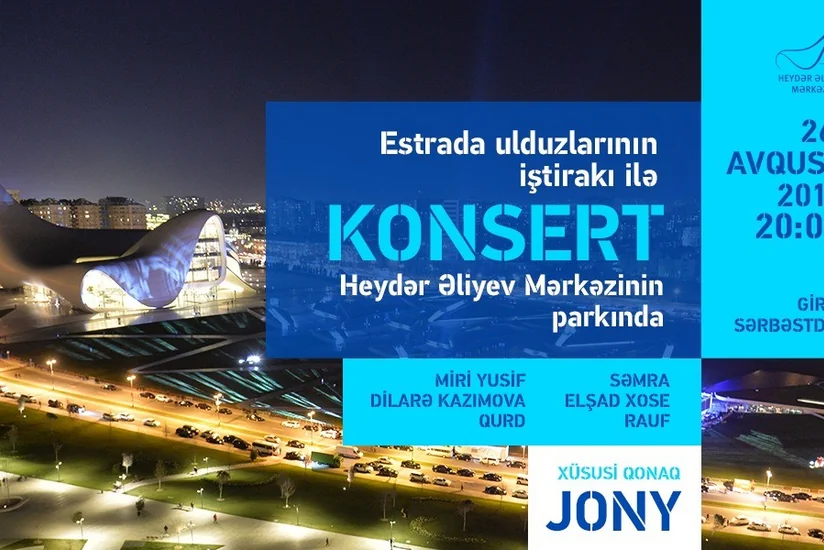 Heydər Əliyev Mərkəzinin parkında estrada ulduzlarının konserti keçiriləcək