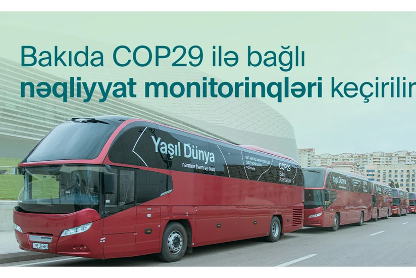 COP29-la bağlı nəqliyyatın idarə edilməsi üzrə gündüz monitorinqləri yekunlaşıb - YENİLƏNİB