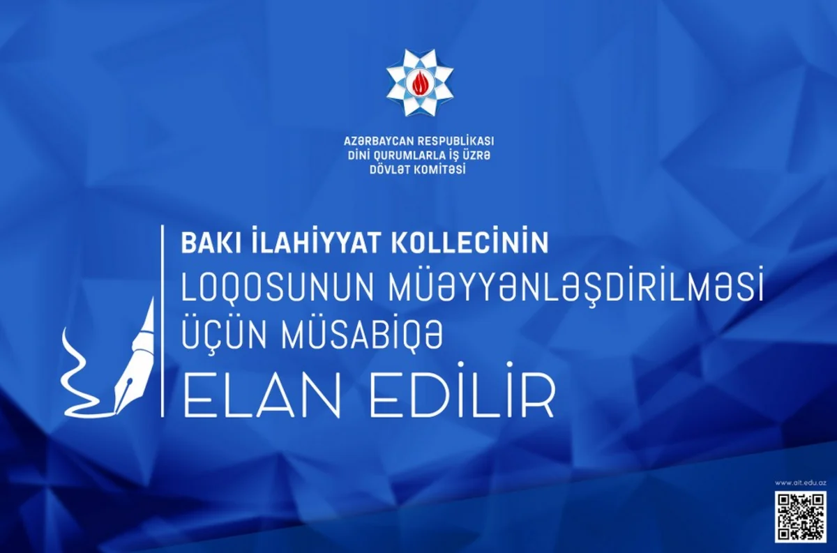 Bakı İlahiyyat Kollecinin loqosunun müəyyən edilməsi üçün müsabiqə elan olunur