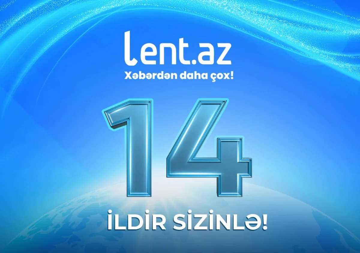 Lent.az-ın fəaliyyətə başlamasından 14 il ötür