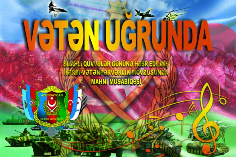 ​Azərbaycan Silahlı Qüvvələr Gününə həsr olunmuş mahnı musabiqəsi başlayıb