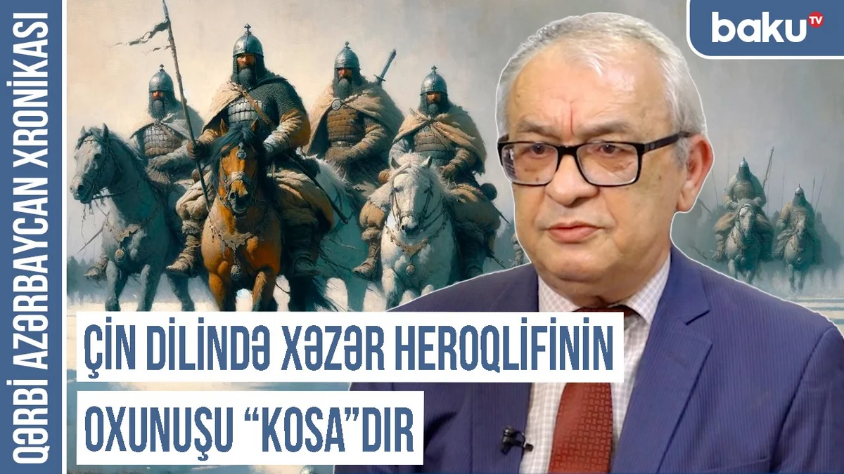 Qərbi Azərbaycan Xronikası: “Azərbaycan 150 il Xəzər xaqanlığının tərkibində olub”