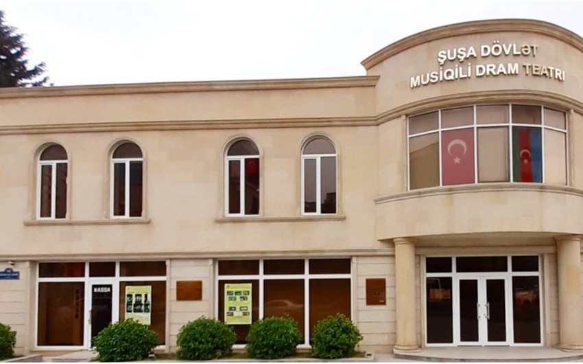 Şuşa teatrı 73 ildən sonra ilk dəfə Şuşada tamaşa nümayiş etdirəcək