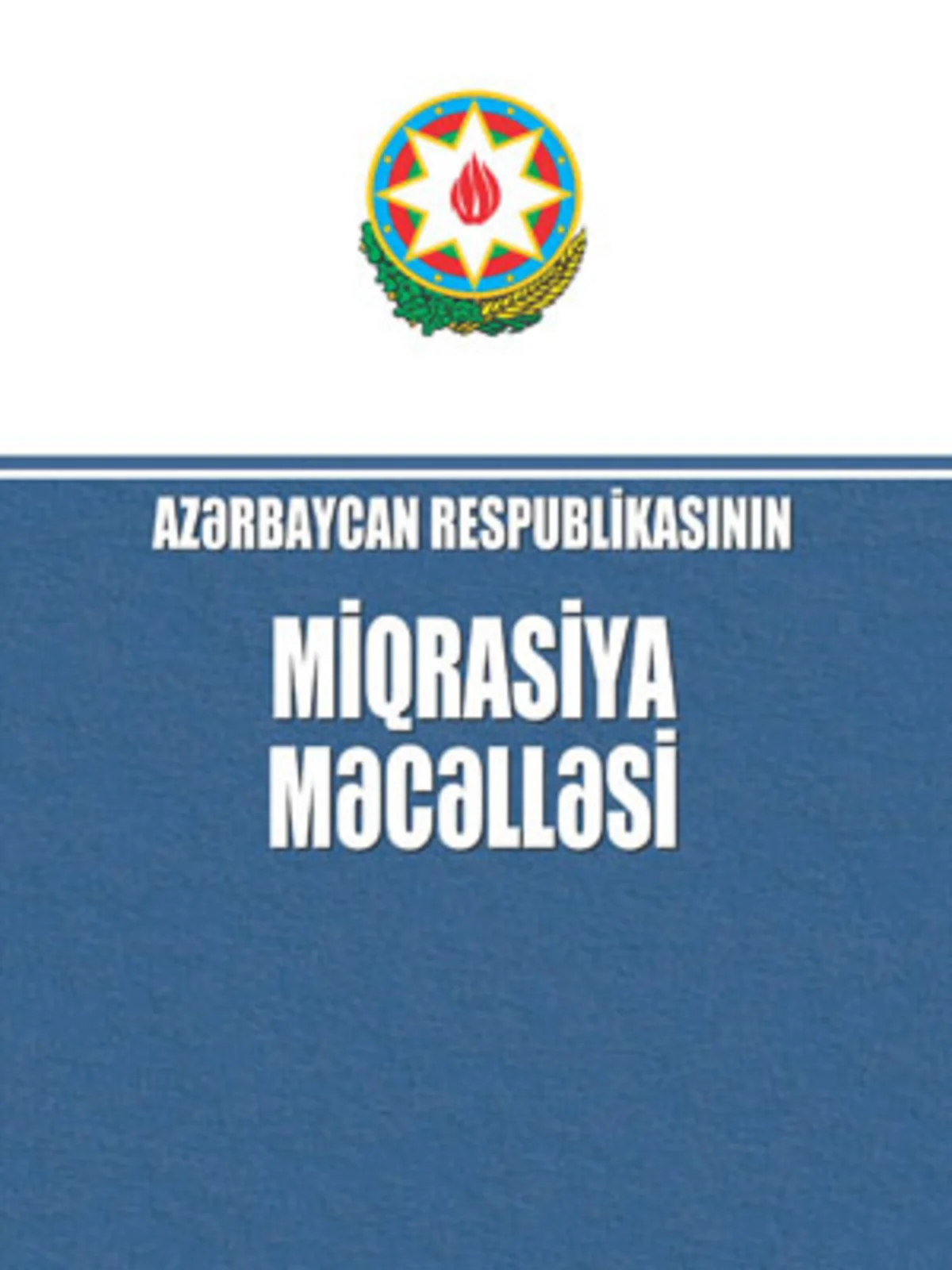 Miqrasiya Məcəlləsində dəyişikliklər təsdiqlənib