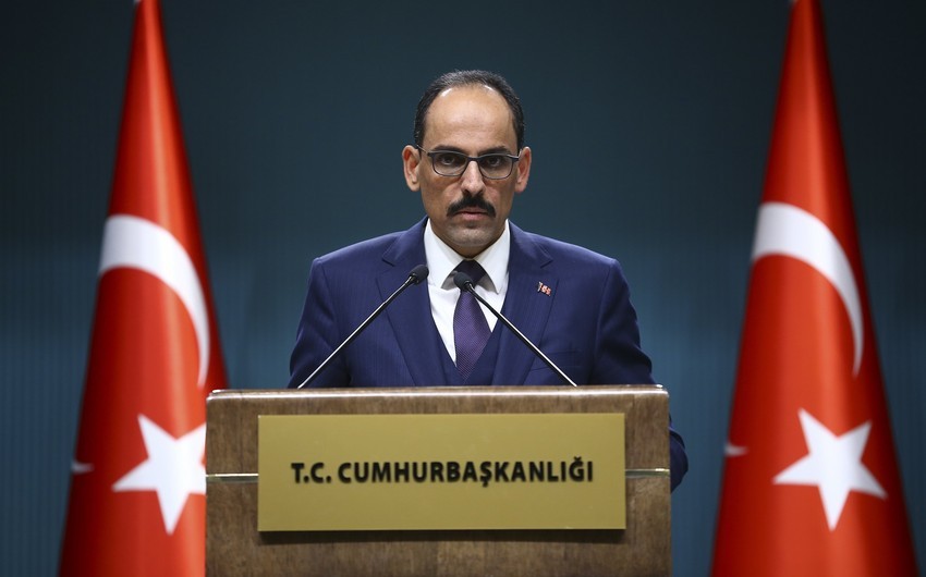 İbrahim Kalın: Azərbaycan Qarabağ məsələsində beynəlxalq hüquqa uyğun hərəkət edib
