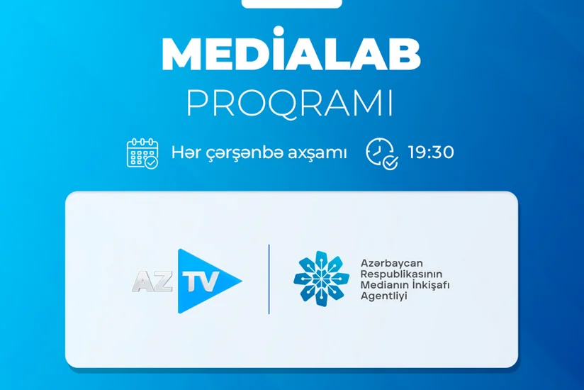 MEDİA və AzTV-nin birgə layihəsi olan MEDİALAB” televiziya proqramına start verilib