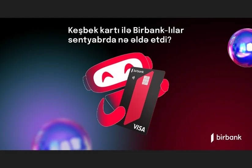 “Birbank” sahibləri sentyabr ayında 1,7 milyon manat “Cash back” əldə edib