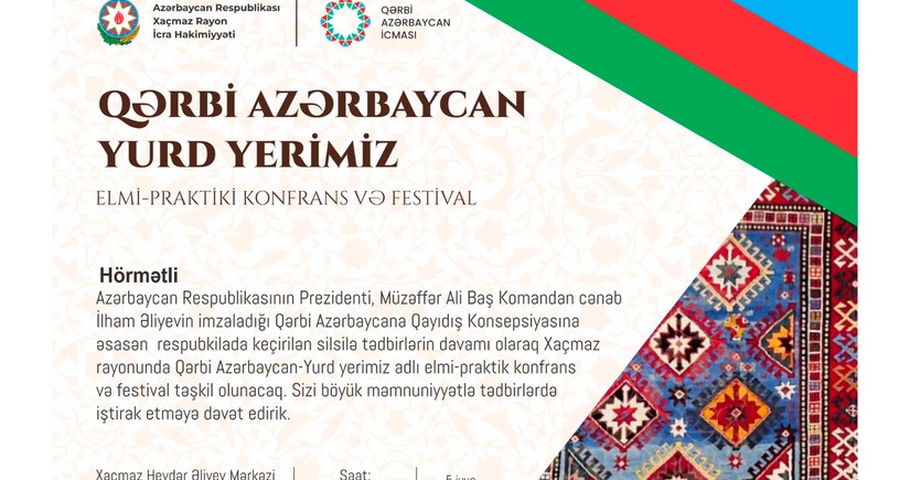 Xaçmazda “Qərbi Azərbaycan – Yurd yerimiz” elmi-praktik konfrans və festivalı keçiriləcək