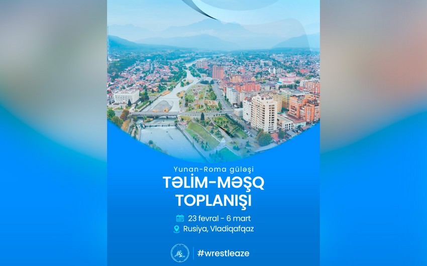 Azərbaycanın yunan-Roma güləşi millisi Vladiqafqazda toplanışa başlayıb