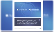 AccessBank MKOS-ların dəstəklənməsi üçün EBRD-dən 10 milyon dollar əlavə maliyyə vəsaiti cəlb edib