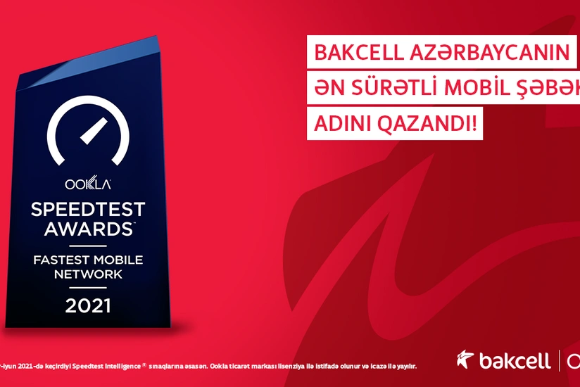 “Bakcell” Azərbaycanın ən sürətli mobil şəbəkəsi elan olundu  
