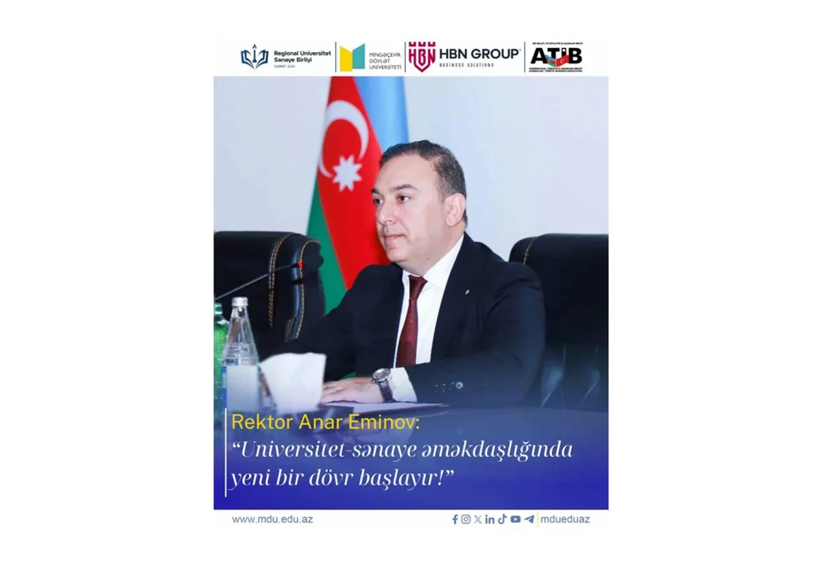 Mingəçevir Dövlət Universitetinin rektoru Anar Eminov: Universitet-sənaye əməkdaşlığında yeni bir dövr başlayır!