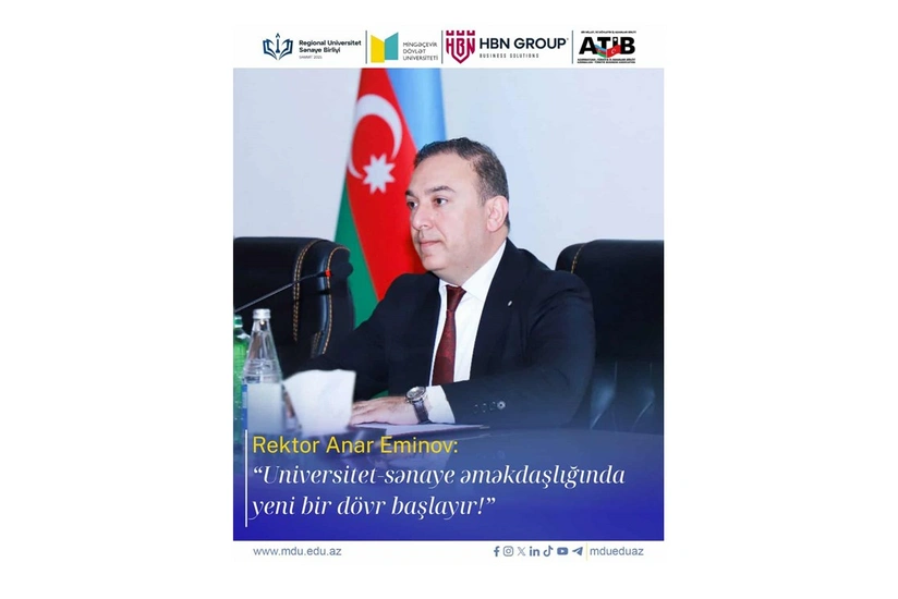 Mingəçevir Dövlət Universitetinin rektoru Anar Eminov: Universitet-sənaye əməkdaşlığında yeni bir dövr başlayır! 