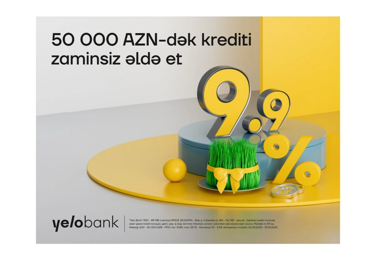 Yelo Bankın bahar fürsəti davam edir - illik cəmi 9,9 %-lə kredit!