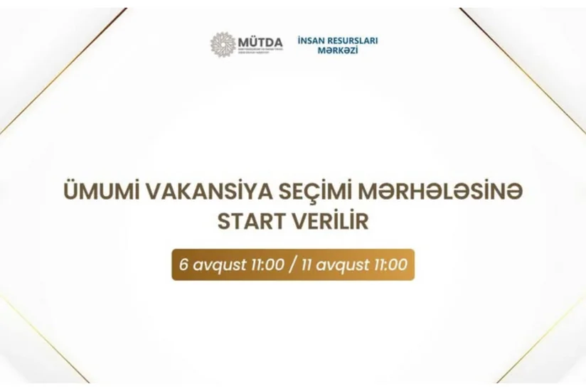 Avqustun 6-dan MİQ üzrə müsabiqənin ümumi vakansiya seçimi mərhələsi başlayır