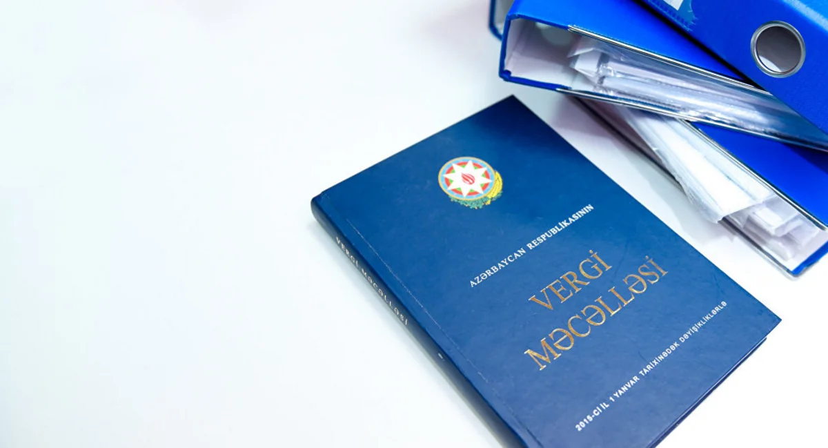 Azərbaycanda yeni Vergi Məcəlləsi hazırlanacaq