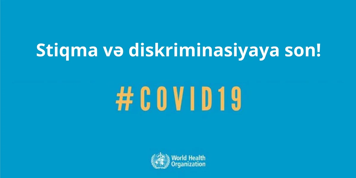 ÜST: Koronavirusa görə stiqma və diskriminasiyaya yol verilməməlidir
