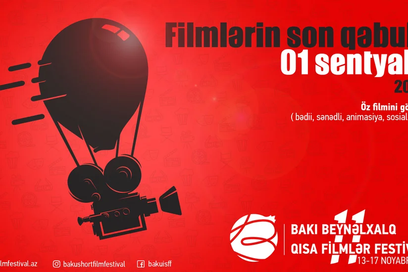 XI Bakı Beynəlxalq Qısa Filmlər Festivalına film qəbulu başladı
