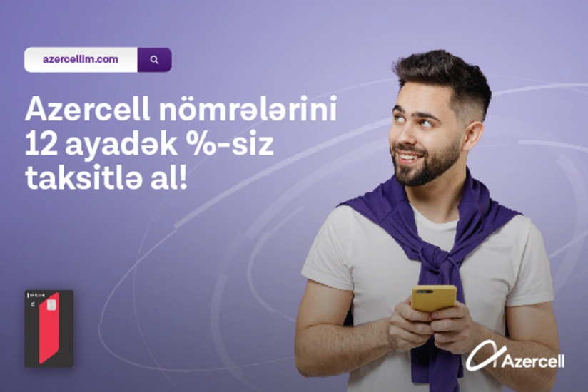 Azercell introduces Taksit (monthly Installment ) project