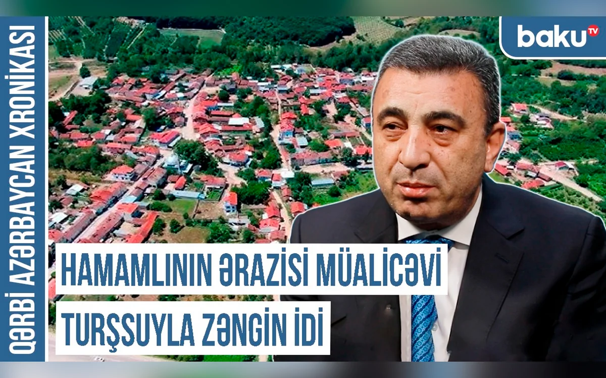 Qərbi Azərbaycan Xronikası: Ermənistan Hamamlının tarixi adını Spitakla əvəzləyib