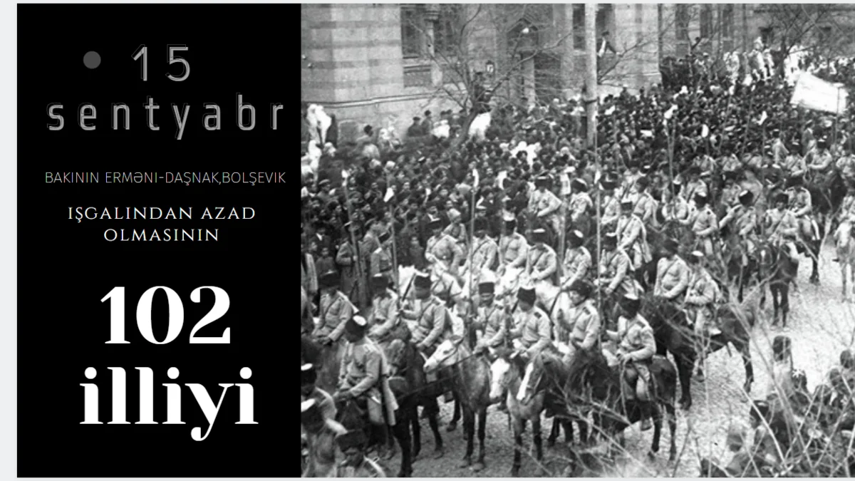 Bakının erməni-bolşevik işğalından azad olunmasından 102 il ötür