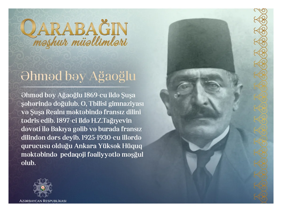 “Qarabağın məşhur müəllimləri - Əhməd bəy Ağaoğlu