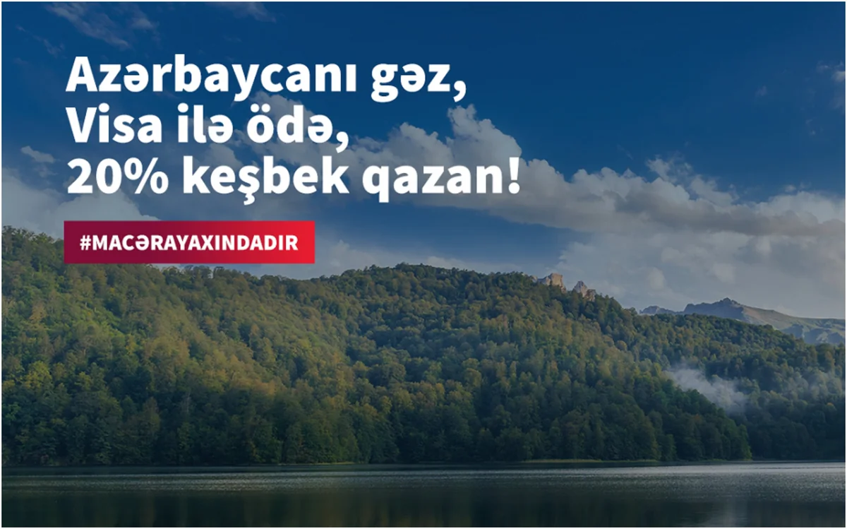 “Kapital Bank”ın “Visa” kartları ilə “Macəra yaxındadır”