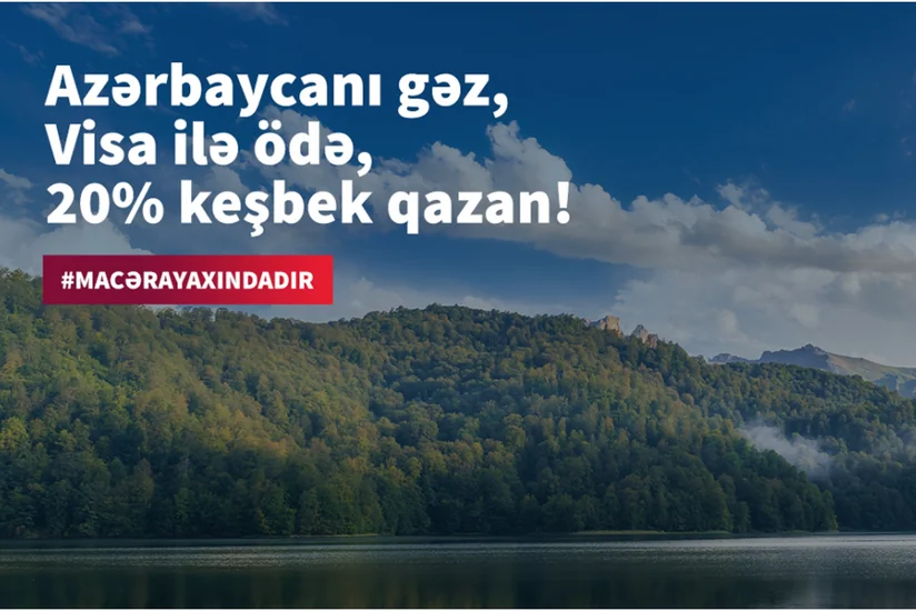 “Kapital Bank”ın “Visa” kartları ilə “Macəra yaxındadır”