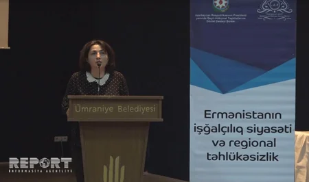 İstanbulda “Ermənistanın işğalçı siyasəti və regional təhlükəsizlik mövzusunda konfrans keçirilib