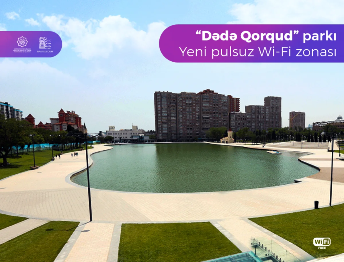 “Dədə Qorqud” parkı “Pulsuz WiFi”-la təmin olunub