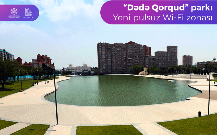“Dədə Qorqud” parkı “Pulsuz WiFi”-la təmin olunub